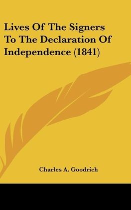 Lives Of The Signers To The Declaration Of Independence (1841)