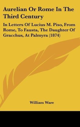 Aurelian Or Rome In The Third Century