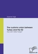 The customs union between Turkey and the EU