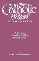 Three Catholic Writers of the Modern South