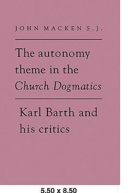 The Autonomy Theme in the Church Dogmatics
