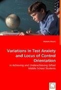 Variations in Test Anxiety and Locus of Control Orientation