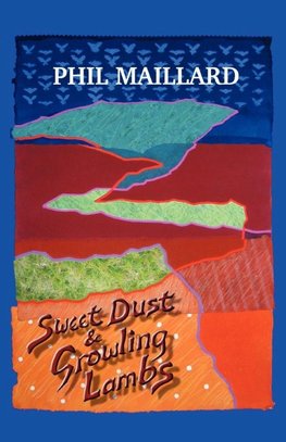 Sweet Dust and Growling Lambs