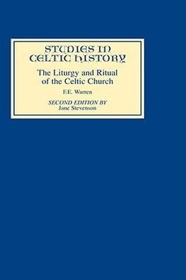 Liturgy and Ritual of the Celtic Church