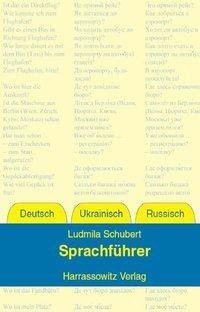 Sprachführer Deutsch - Ukrainisch - Russisch
