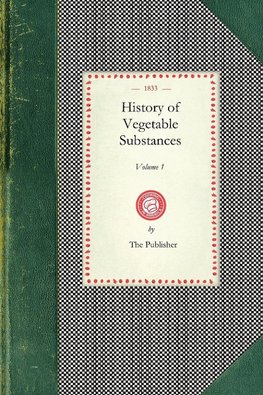 History of Vegetable Substances