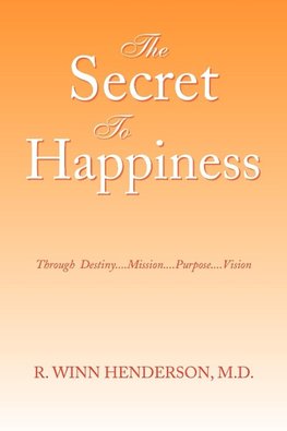 The Secret to Happiness