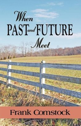 WHEN PAST AND FUTURE MEET