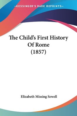 The Child's First History Of Rome (1857)