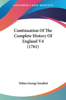 Continuation Of The Complete History Of England V4 (1761)
