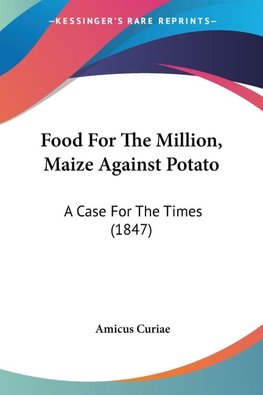 Food For The Million, Maize Against Potato