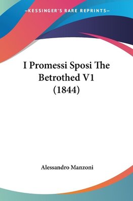 I Promessi Sposi The Betrothed V1 (1844)