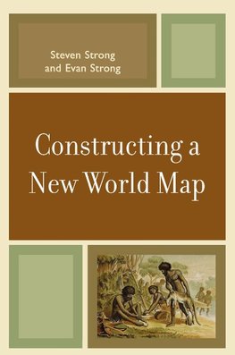 CONSTRUCTING A NEW WORLD MAP