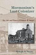 Mormonism's Last Colonizer