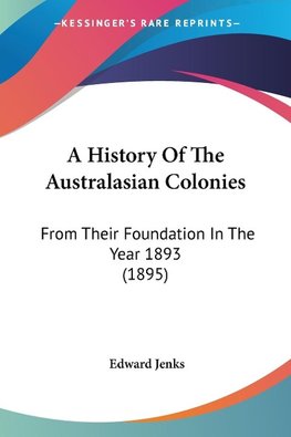 A History Of The Australasian Colonies