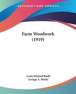 Farm Woodwork (1919)