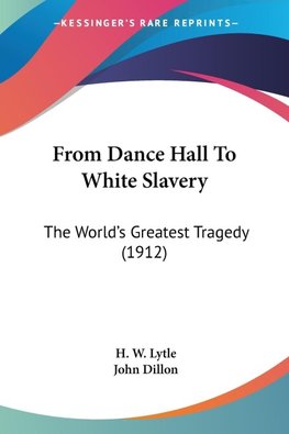 From Dance Hall To White Slavery