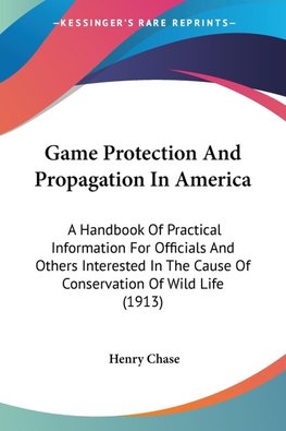 Game Protection And Propagation In America