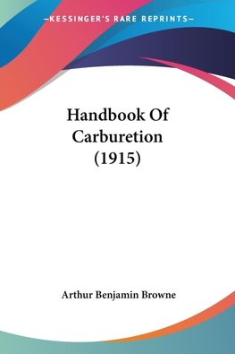 Handbook Of Carburetion (1915)
