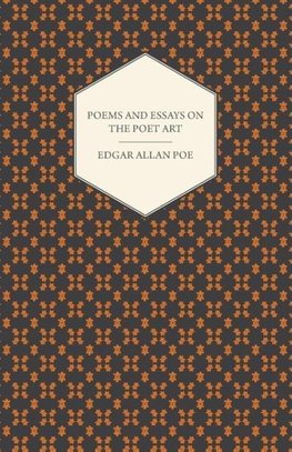 Poems and Essays on the Poet Art