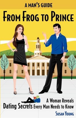 A Man's Guide from Frog to Prince