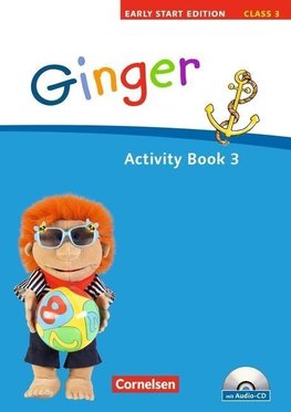 Ginger -  Early Start Edition 3. 3. Schuljahr. Activity Book mit Lieder-/Text-CD