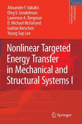 Nonlinear Targeted Energy Transfer in Mechanical and Structural Systems