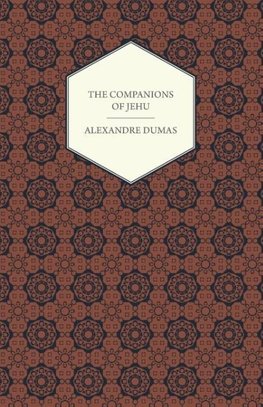 The Works Of Alexandre Dumas - The Companions Of Jehu