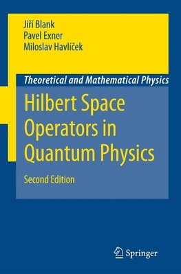 Blank, J: Hilbert Space Operators in Quantum Physics