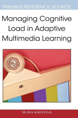 Managing Cognitive Load in Adaptive Multimedia Learning