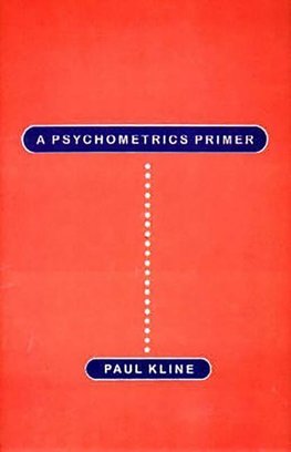A Psychometrics Primer