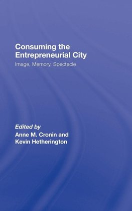 Consuming the Entrepreneurial City