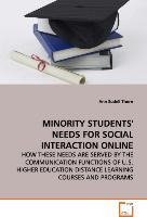 MINORITY STUDENTS'' NEEDS FOR SOCIAL INTERACTION ONLINE