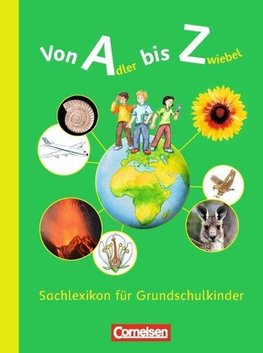 Von Adler bis Zwiebel. Sachlexikon für Grundschulkinder. Allgemeine Ausgabe