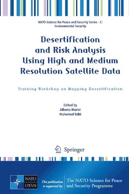 Desertification and Risk Analysis Using High and Medium Resolution Satellite Data