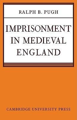 Imprisonment in Medieval England