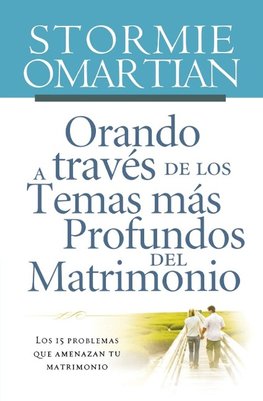 La Orando a Trav¿¿s de Los Temas M¿¿s Profundos del Matrimonio