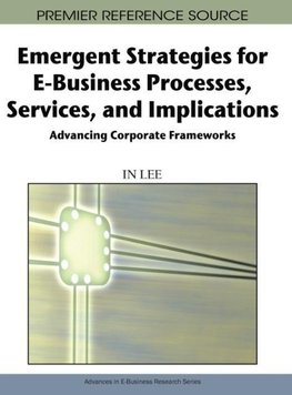 Emergent Strategies for E-Business Processes, Services and Implications