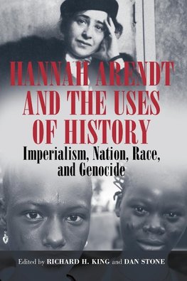 Hannah Arendt and the Uses of History