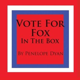 Vote For Fox---In The Box