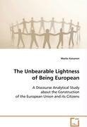 The Unbearable Lightness of Being European
