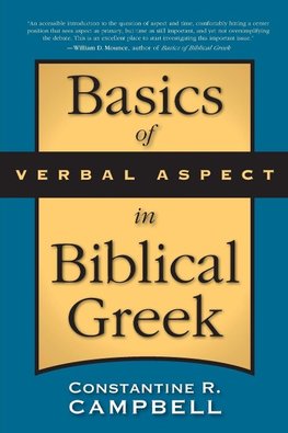The Basics of Verbal Aspect in Biblical Greek