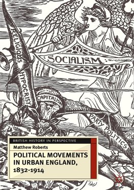 Political Movements in Urban England, 1832-1914