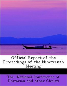 Official Report of the Proceedings of the Nineteenth Meeting