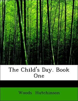 The Child's Day. Book One