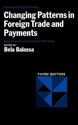 Changing Patterns in Foreign Trade and Payments, Third Edition