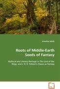 Roots of Middle-Earth Seeds of Fantasy