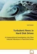 Turbulent Flows in Hard Disk Drives