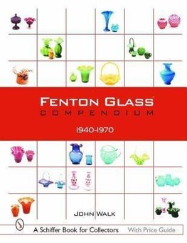 Walk, J: Fenton Glass Compendium