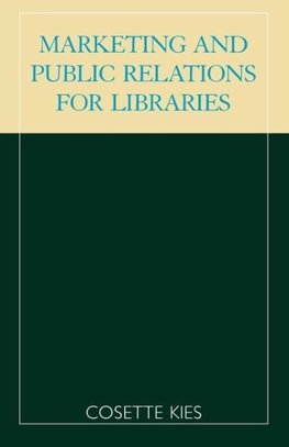 Marketing and Public Relations for Libraries